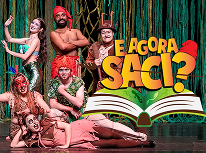 E Agora Saci?